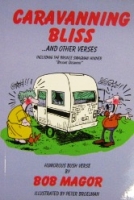 Caravanning Bliss by Bob Magor - Click for more info