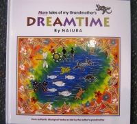 More Tales of my Grandmother's Dreamtime No 2 - Click for more info